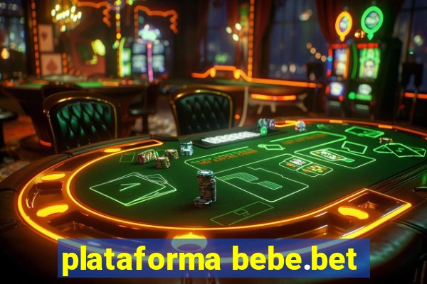 plataforma bebe.bet